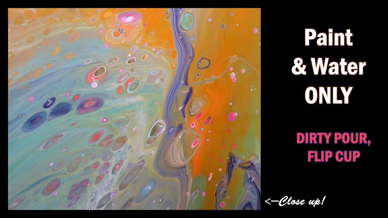 Paint and Water Pouring - 6 Color Dirty Pour Flip Cup - YouTube