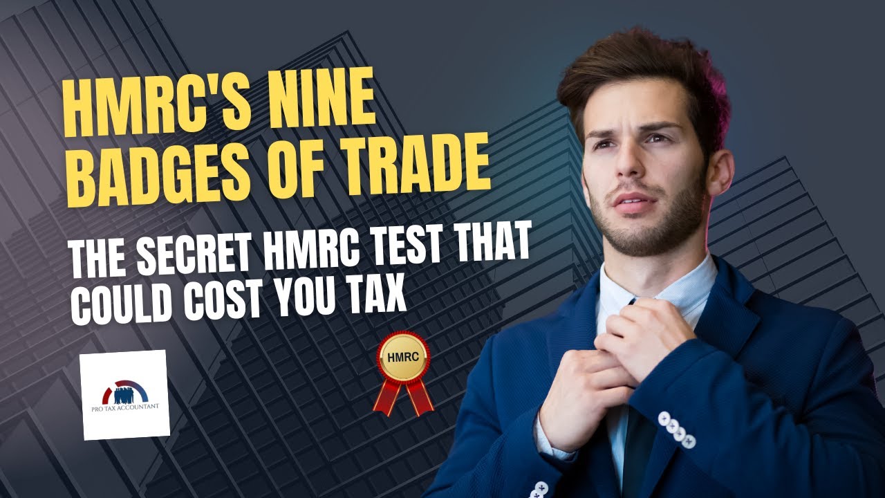 HMRC Badges of Trade Explained | Are You Trading or Not in the UK (2025-26)? | Pro Tax Accountant