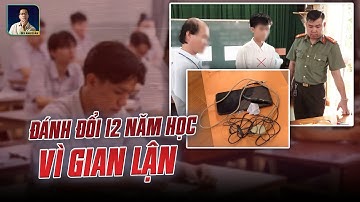 KHỞI TỐ NAM SINH GẮN CAMERA CÚC ÁO, 3 THÍ SINH NHỜ AI GIẢI GIÚP TRONG KỲ THI TỐT NGHIỆP THPT 2025!