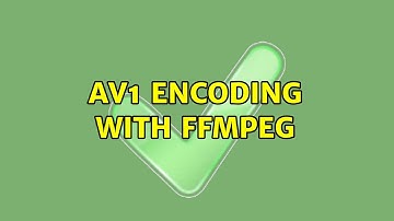 AV1 encoding with ffmpeg