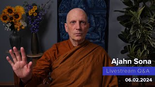 Live from Birken: Dhamma Q&A with Ajahn Sona (06.02.2024)