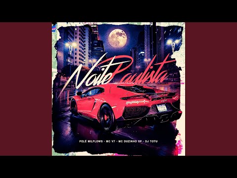 Putar Noite Paulista - Pelé MilFlows