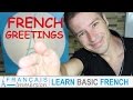 French GREETINGS Hello Bonjour  Les Salutations  FUN! (Learn French with Funny French Lessons)