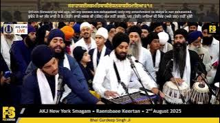 Bhai Gurdeep Singh Ji - AKJ New York Smagam Raensbaee Keertan - 02/08/2025