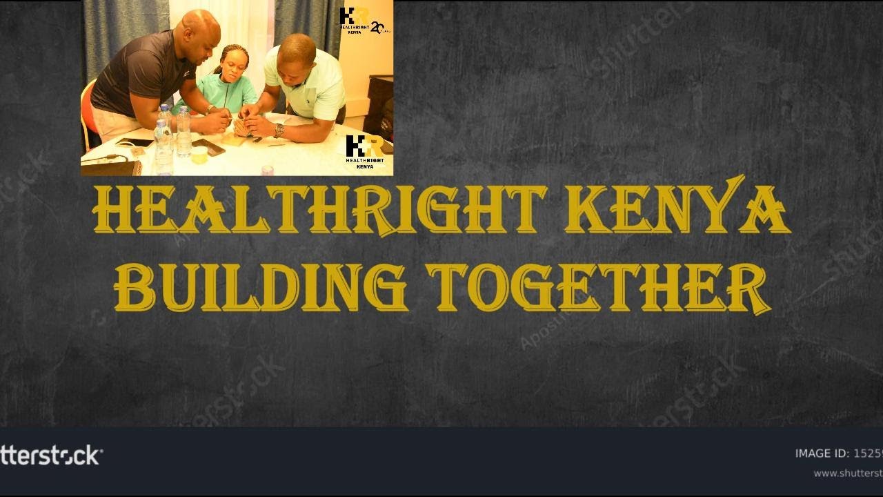 Two Decades of HealthRight Kenya: Building Together