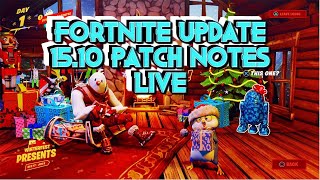 FORTNITE UPDATE 15.10 PATCH NOTES LIVE