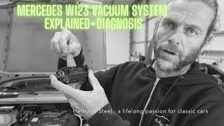 Mercedes W123 Vacuum System  Explained plus Diagnosis