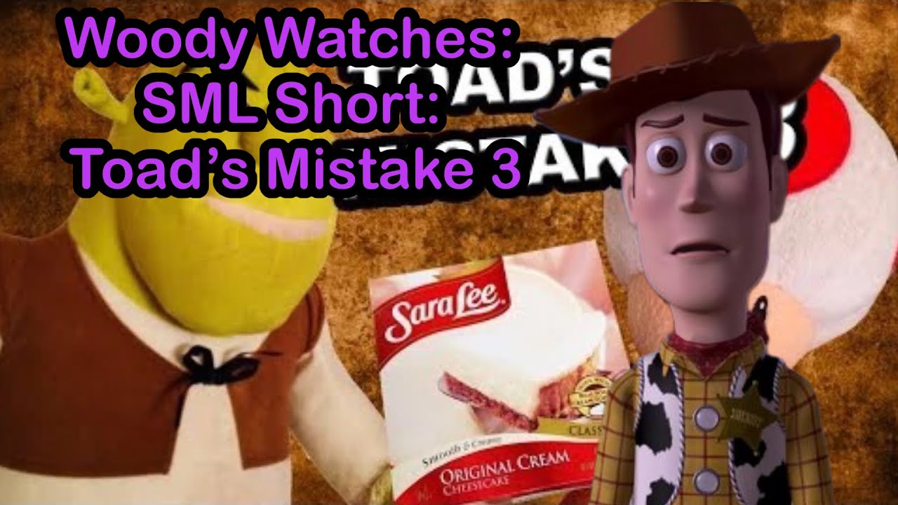 Woody Watches: SML Short: Toad’s Mistake 3