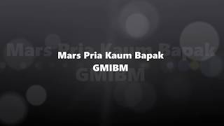 Mars Pria Kaum Bapak GMIBM (Lirik Lagu)