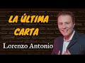 La última Carta  Lorenzo Antonio