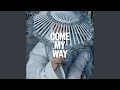 Come My Way