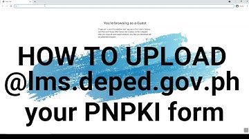HOW TO UPLOAD YOUR PNPKI FORM