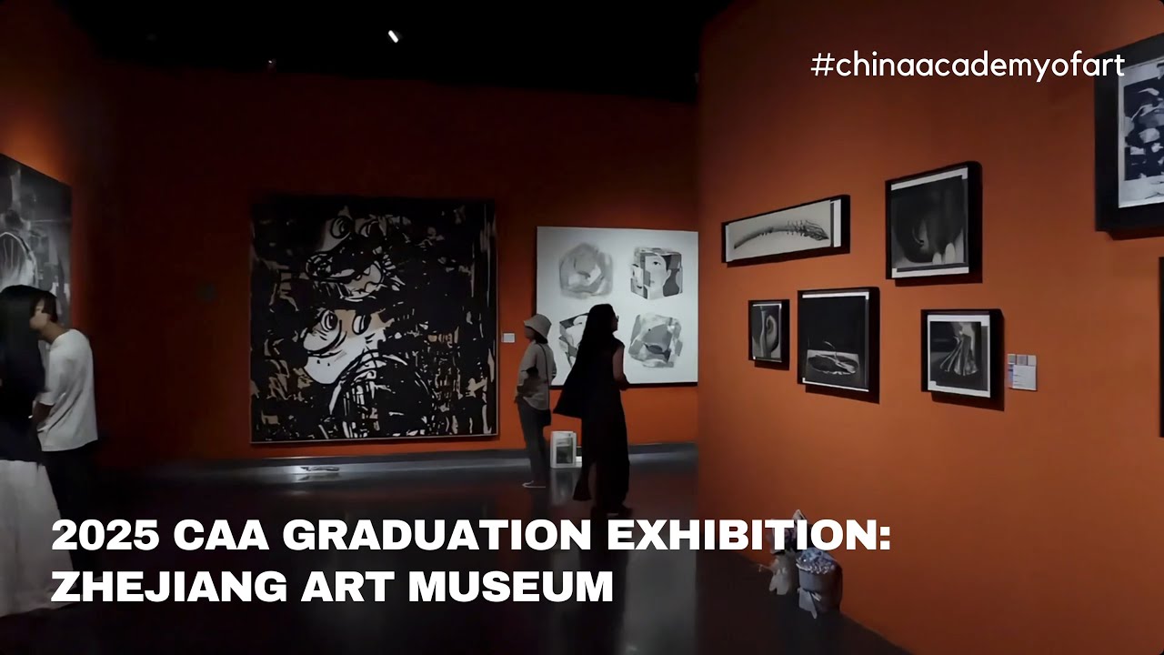 Zhejiang Art Museum—2025 CAA Graduation Exhibition