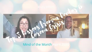 Top 3 lessons from a Doctor in Corona Crisis (non-medical) Dr. Rozy Khan, Mind of the Month 4-2020