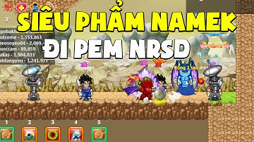 Ngọc Rồng Sao: Cầm Siêu Phẩm Namek Đi Pem Khắp Nrsd... Gặp rr Cắn Trộm Nrsd