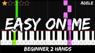 Adele - Easy on me - Easy Beginner Piano Tutorial - For 2 Hands