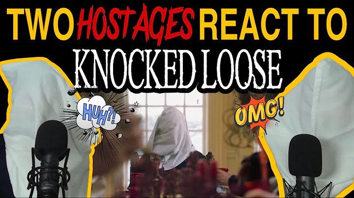 TWO HOSTAGES REACT TO KNOCKED LOOSE!