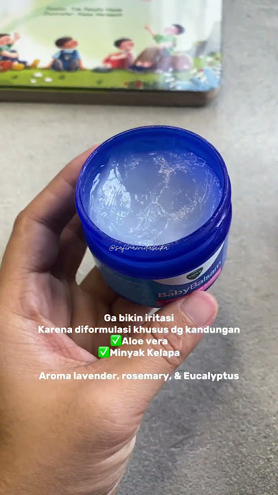 STOP KASIH BALSEM SEMBARANGAN KE ANAK! Ini dia Vicks Baby balsam