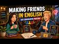 Making Friends in English 🤝 | Easy Conversation Practice for Beginners (A1–B1)
