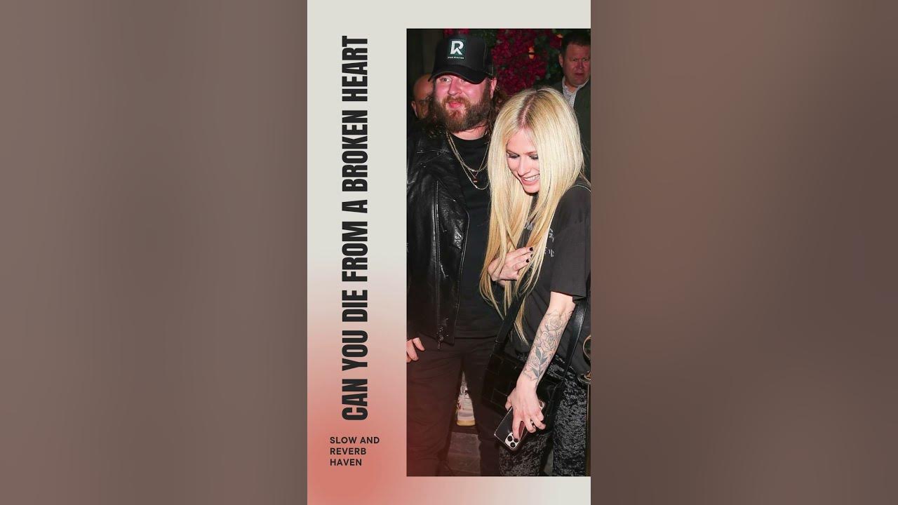 Nate Smith Avril Lavigne- Can You Die From a Broken Heart Slow and Reverb | Relaxing Remix | 4K | HD
