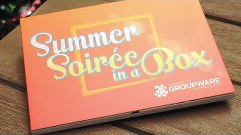 Groupware Technology Summer Soirée 2020—Summer in a Box