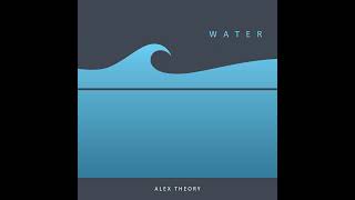 Alex Theory • Album: Water • Song: Molecule 6