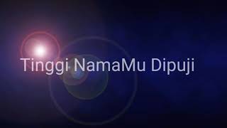 Tinggi NamaMu Dipuji (Lirik) | True Worshiperrs