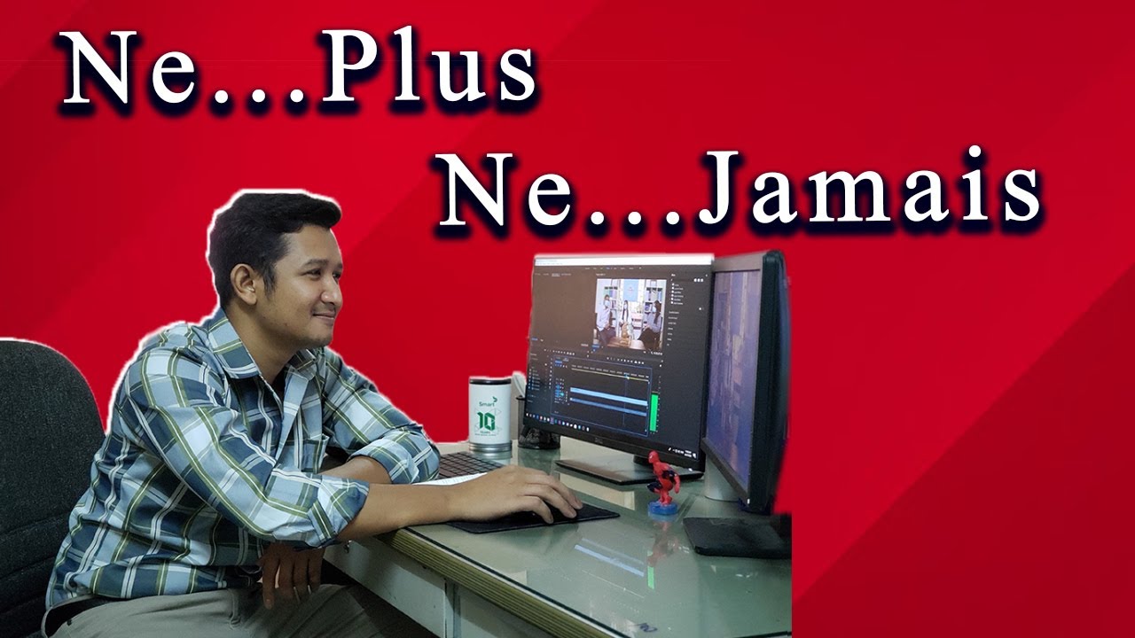 Ne..plus et Ne.... jamais - YouTube