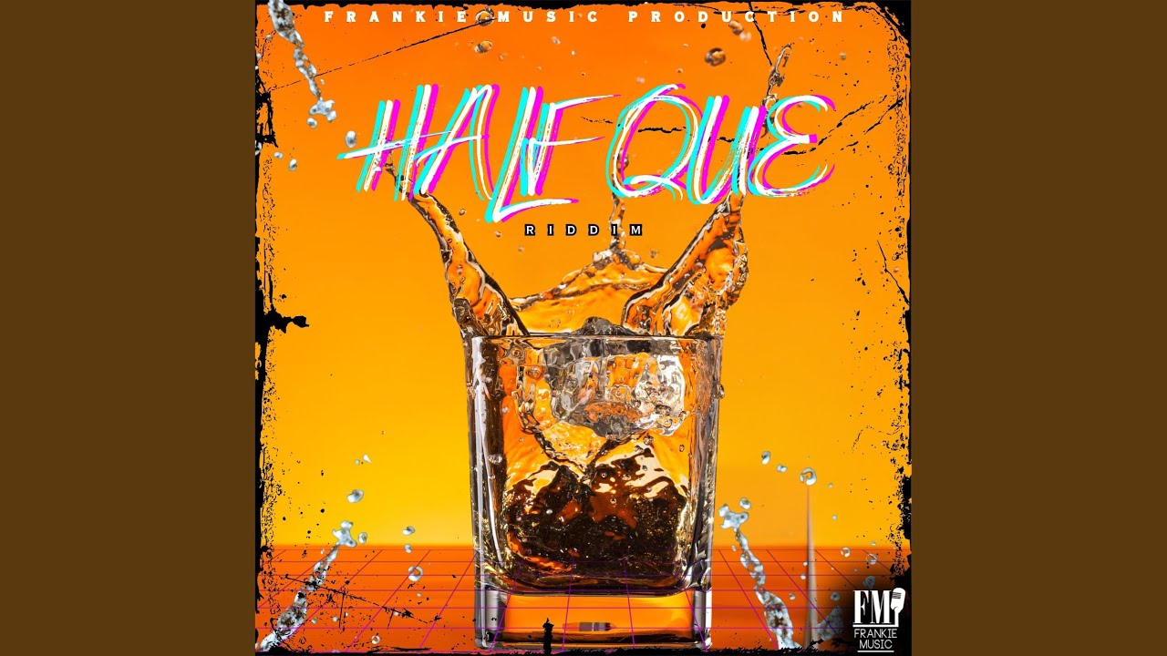 Half Que Riddim