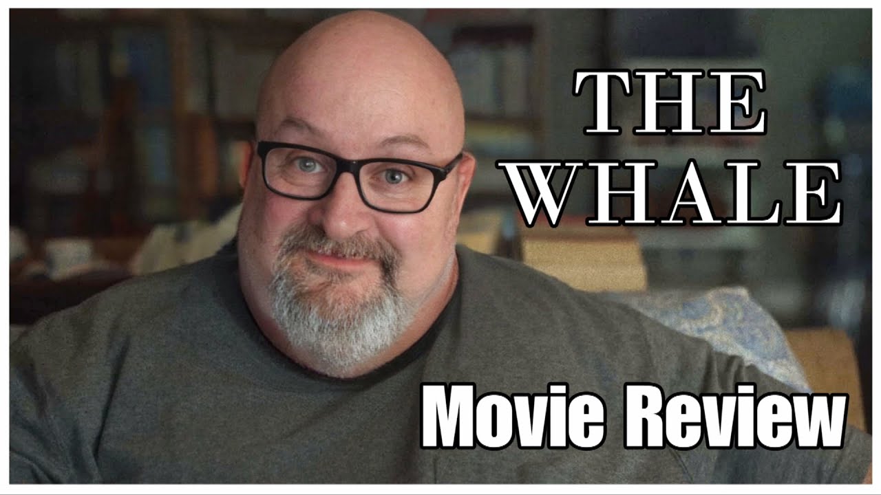 The Whale Movie Review YouTube