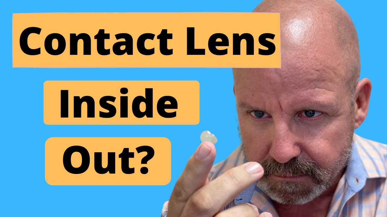 Are My Contacts Inside Out How Can You Tell YouTube