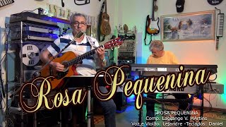 LEJANDRE V. MARTINS & DANIEL PENHA - ROSA PEQUENINA