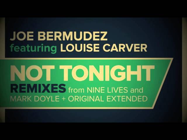 Joe Bermudez ft. Louise Carver - Not Tonight