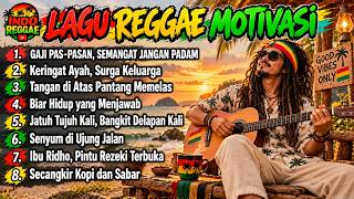 Kumpulan Reggae Motivasi 2026 🌻 | Gaji Pas-pasan, Semangat Jangan Padam | Slow Reggae Santai ☕🌴