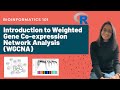 Introduction to weighted gene coexpression network analysis wgcna  bioinformatics 101