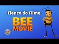 O Elenco do Filme Bee Movie