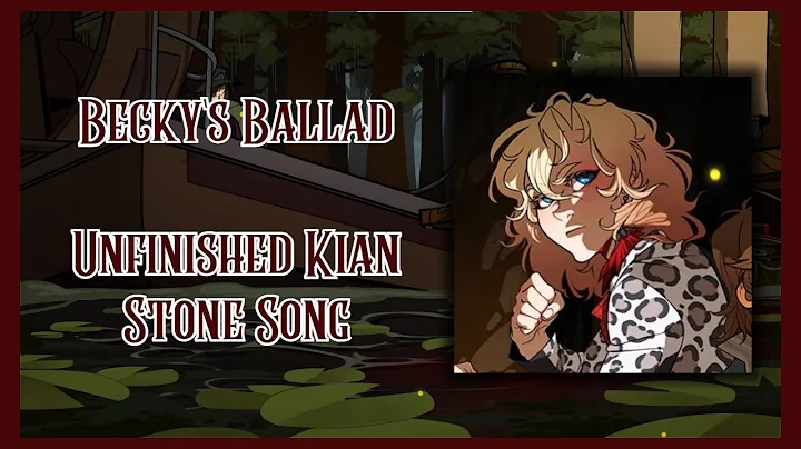 Becky's Ballad - Unfinished Kian Stone Song (With ...