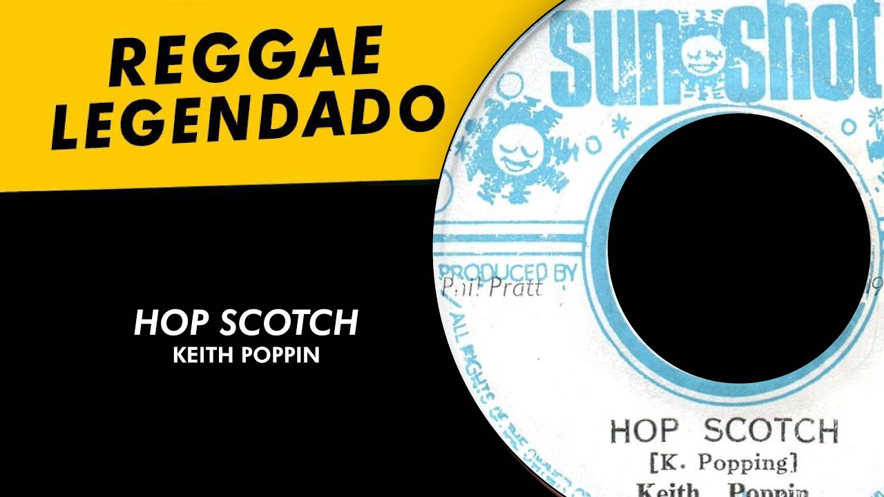 Keith Poppin - Hop Scotch - Letra [ LEGENDADO / TRADUÇÃO ] reggae