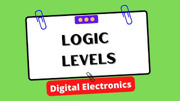Logic levels | Digital Electronics | Electrical Engineering