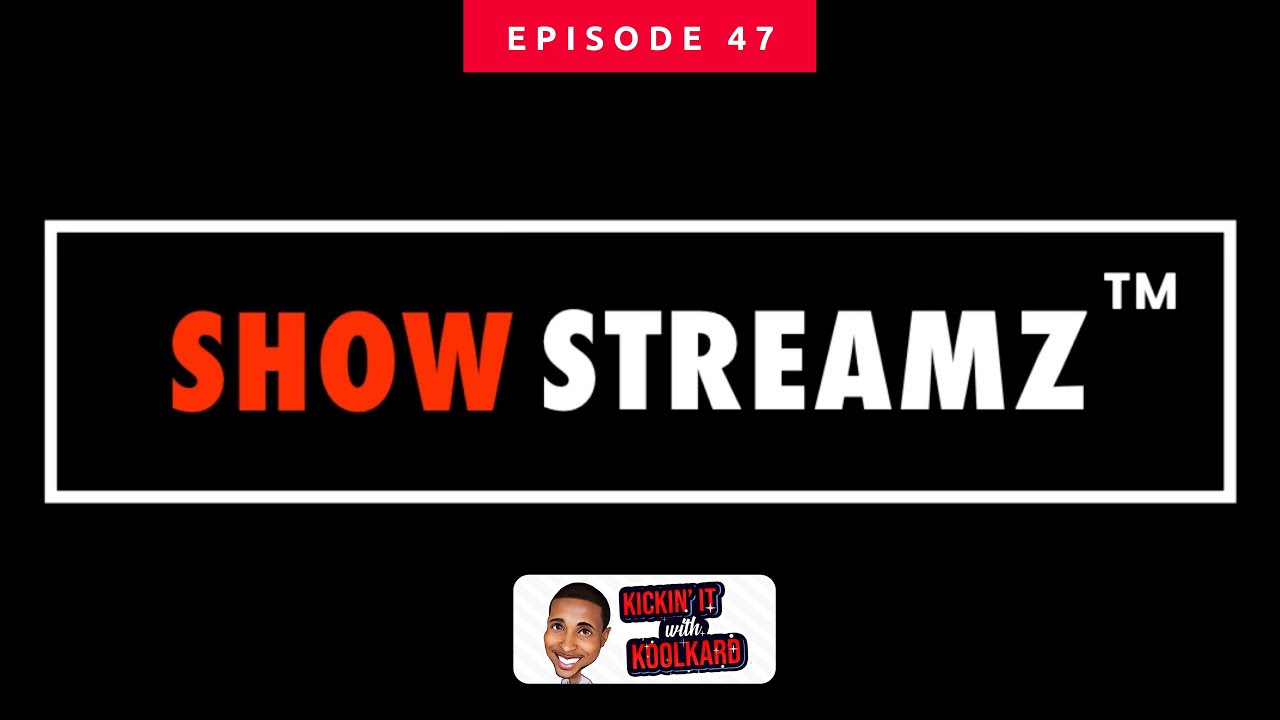 Interview with Showstreamz CEO and Owner Carlos Pittman  | Kickin' It With KoolKard Podcast