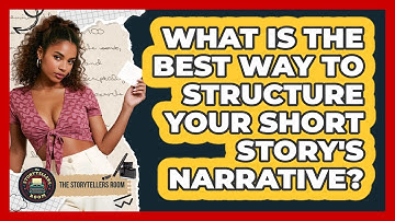 What Is The Best Way To Structure Your Short Story