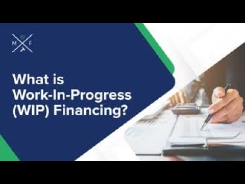 What Is Work-In-Progress (WIP) Financing?