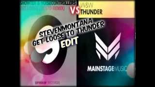 Showtek \u0026 Noisecontrollers \u0026 Tiesto VS W\u0026W - Get Loose To Thunder (StevenMontana Mashup)