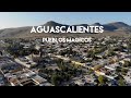 Aguascalientes Mágico - Real de Asientos, Calvillo y San José de Gracia, sus pueblos mágicos.