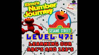 Level 47 - Learning Our ABC&#39;s and 1 2 3&#39;s