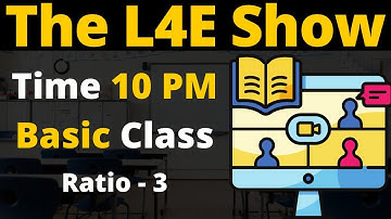 Ratio, Proportion & Variation  Class 3 - For CAT Exam | Basic Class [ 10 PM The L4E Show ]