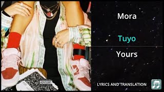 Mora - Tuyo Lyrics English Translation - Dual Lyrics English and Spanish - Subtitles Lyrics