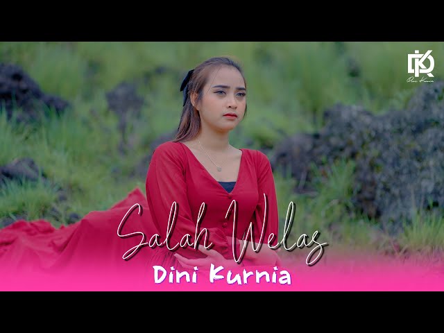 Dini Kurnia - Salah Welas (Official Music Video) class=