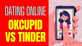 ✅ ✅ OkCupid vs. Tinder: The Differences That Make a Difference