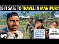 Is It SAFE to Travel in MANIPUR